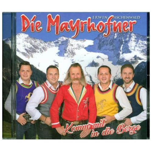 Die Mayrhofer - Komm mit in die Berge