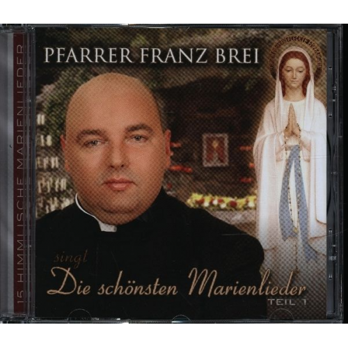 Franz Brei - Die schönsten Marienlieder Teil 1