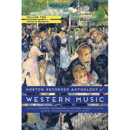 J. Peter Burkholder Claude V. Palisca - Norton Recorded Anthology of Western Music, Volume 2: Classic to Romantic