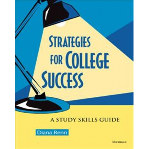 Diana Renn - Strategies for College Success: A Study Skills Guide