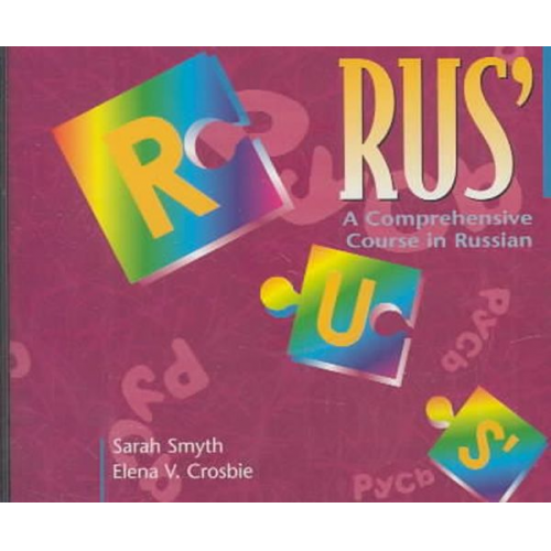 Sarah Smyth Elena V. Crosbie - Rus': A Comprehensive Course in Russian