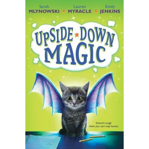 Sarah Mlynowski Lauren Myracle Emily Jenkins - Upside-Down Magic (Upside-Down Magic #1) (Audio Library Edition), 1