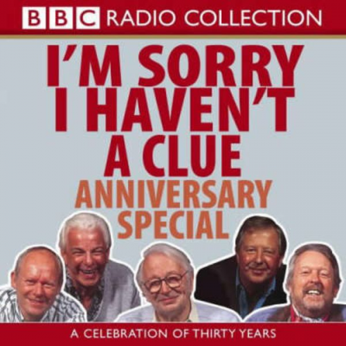 BBC Iain Pattinson - I'm Sorry I Haven't a Clue: Anniversary Special: A Celebration of Thirty Years