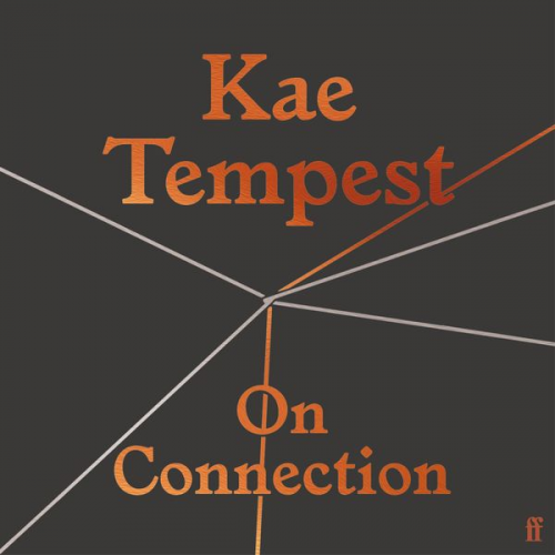 Kae Tempest - On Connection