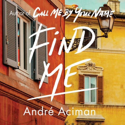 André Aciman - Find Me