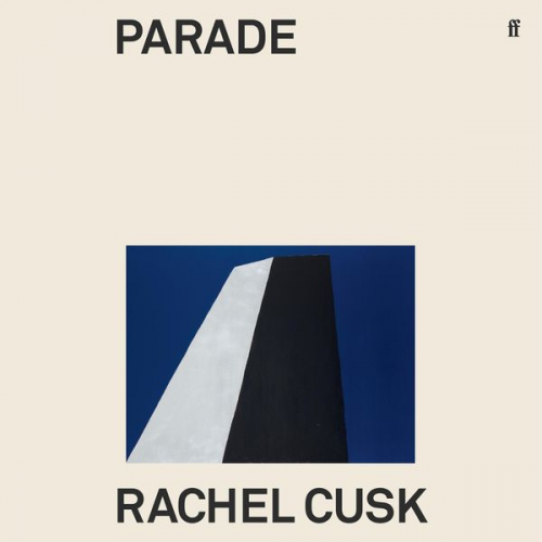 Rachel Cusk - Parade