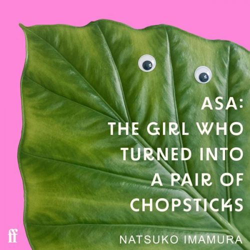 Natsuko Imamura - Asa: The Girl Who Turned into a Pair of Chopsticks