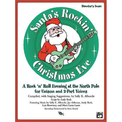 Santa's Rockin' Christmas Eve: A Rock 'n Roll Evening at the North Pole for Unison and 2-Part Voices (Soundtrax)