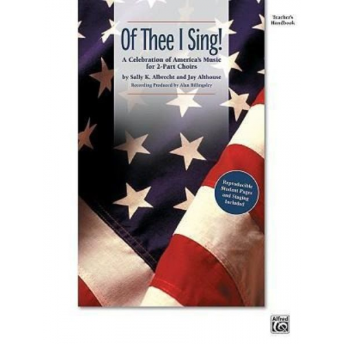 Of Thee I Sing!: A Celebration of America's Music for 2-Part Choirs (Soundtrax)