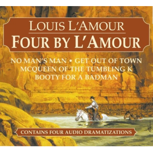 Louis LAmour - Four by l'Amour: No Man's Man, Get Out of Town, McQueen of the Tumbling K, Booty for a Bad Man