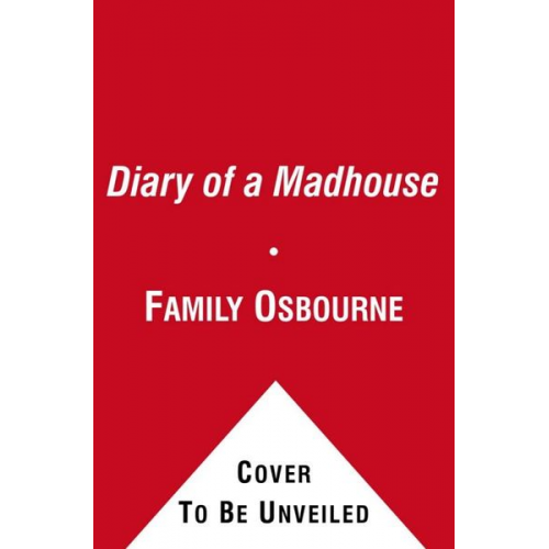 Ozzy Osbourne Family Osbourne Sharon Osbourne Kelly Osbourne Aimee Osbourne - Diary of a Madhouse