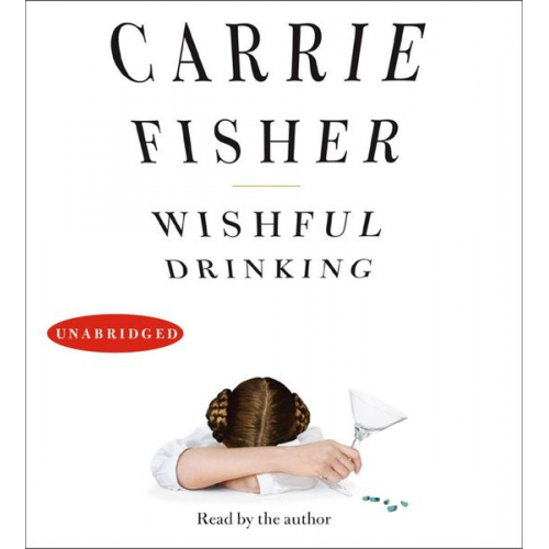 Carrie Fisher - Wishful Drinking