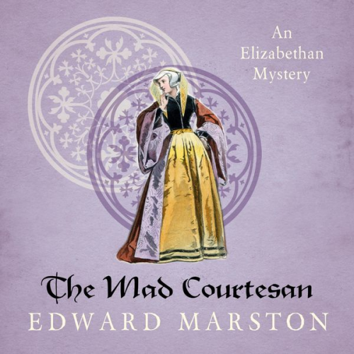 Edward Marston - The Mad Courtesan