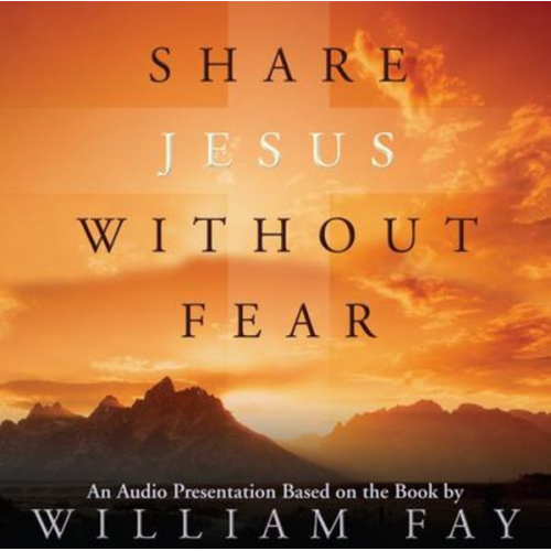 William Fay - Share Jesus Without Fear, Audio CD