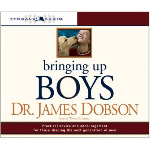 James C. Dobson - Bringing Up Boys