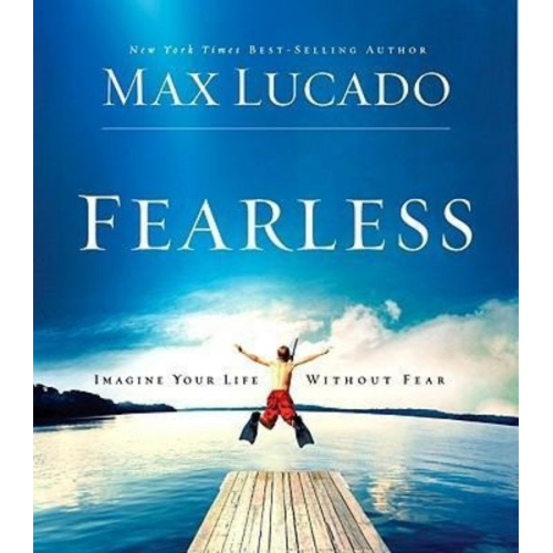 Max Lucado - Fearless