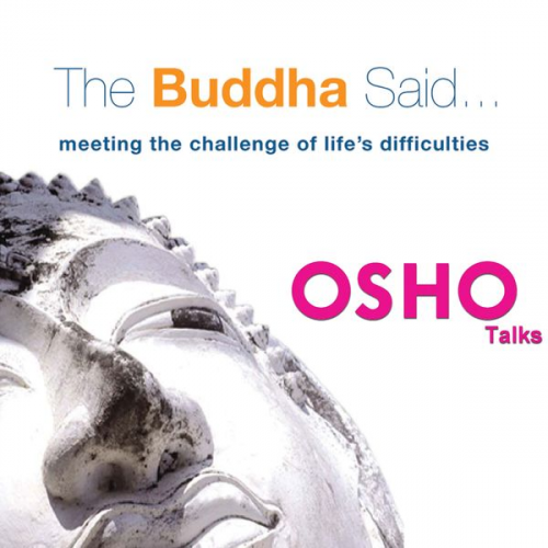 Osho - The Buddha Said