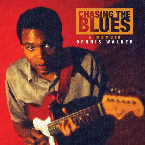 Dennis Walker - Chasing the Blues