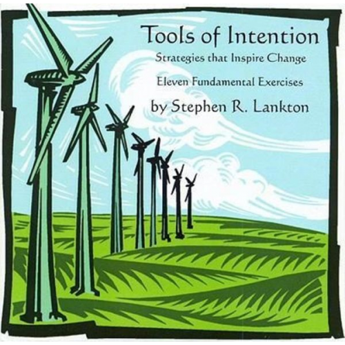 Stephen R. Lankton - Tools of Intention: Strategies That Inspire Change: Eleven Fundamental Exercises