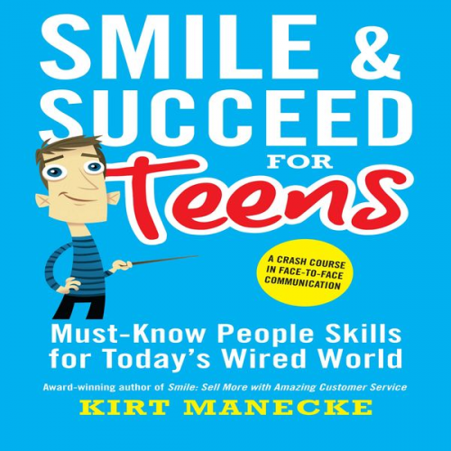 Kirt Manecke - Smile & Succeed for Teens