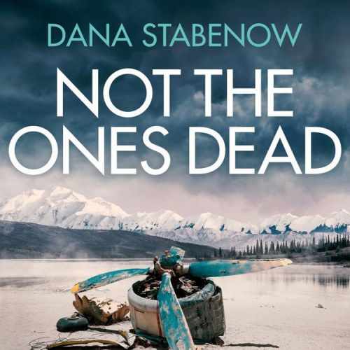 Dana Stabenow - Not the Ones Dead