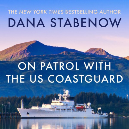 Dana Stabenow - On Patrol with the US Coast Guard