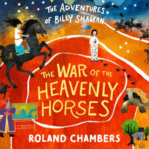 Roland Chambers - The War of the Heavenly Horses