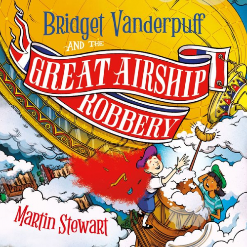 Martin Stewart - Bridget Vanderpuff and the Great Airship Robbery