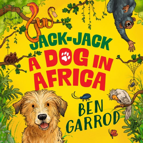 Ben Garrod - Jack-Jack, A Dog in Africa