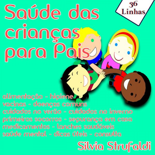 Silvia Strufaldi - Saúde das crianças para Pais