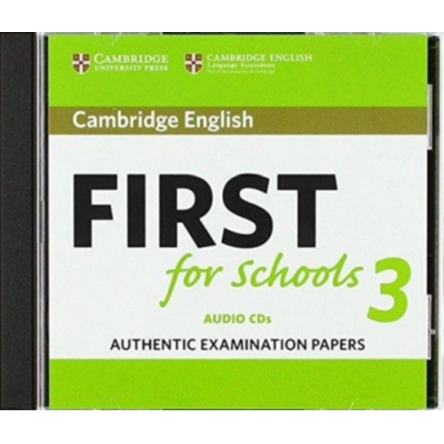 Cambridge ESOL - Cambridge English First for Schools 3 Audio CDs