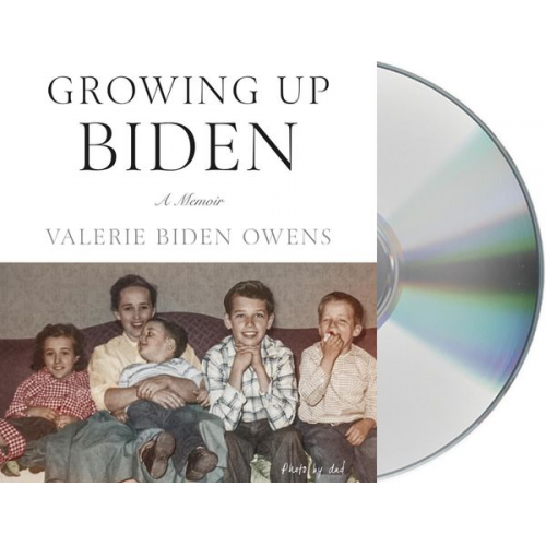 Valerie Biden Owens - Growing Up Biden: A Memoir