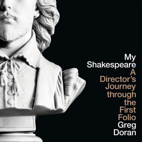 Greg Doran - My Shakespeare