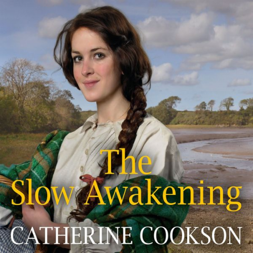 Catherine Cookson - The Slow Awakening