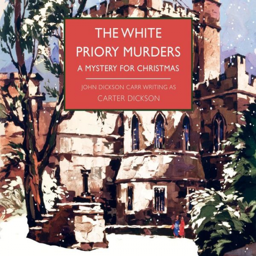 Carter Dickson - The White Priory Murders