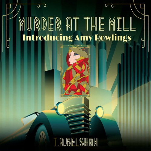 T.A. Belshaw - Murder at the Mill