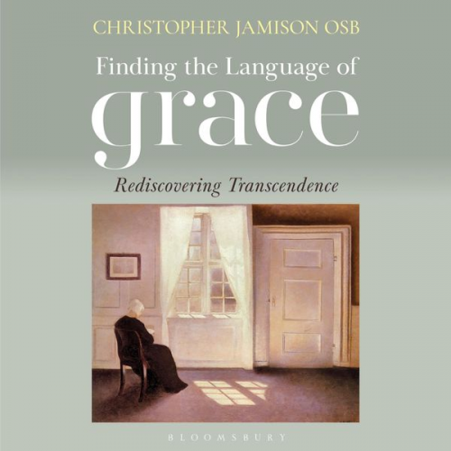 Christopher Jamison - Finding the Language of Grace