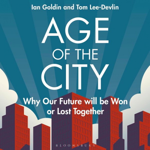 Ian Goldin Tom Lee-Devlin - Age of the City