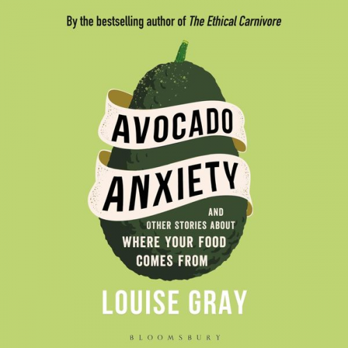 Louise Gray - Avocado Anxiety