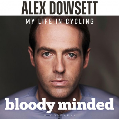 Alex Dowsett - Bloody Minded