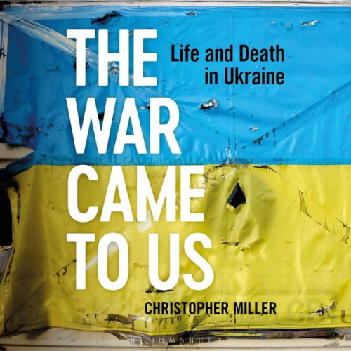 Christopher Miller - The War Came To Us