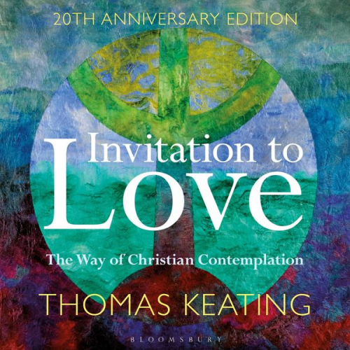 Thomas Keating - Invitation to Love 20th Anniversary Edition