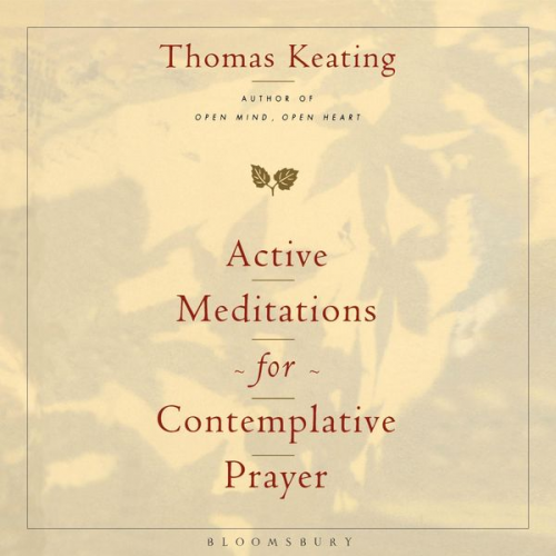 Thomas Keating - Active Meditations for Contemplative Prayer