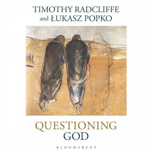 Timothy Radcliffe Lukasz Popko - Questioning God