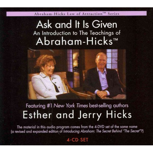 Esther Hicks Jerry Hicks - Ask and It Is Given: An Introduction to the Teachings of Abraham-Hicks