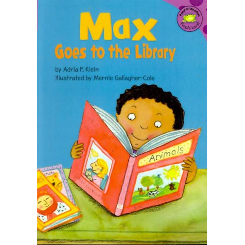 Adria F. Klein - Max Goes to the Library