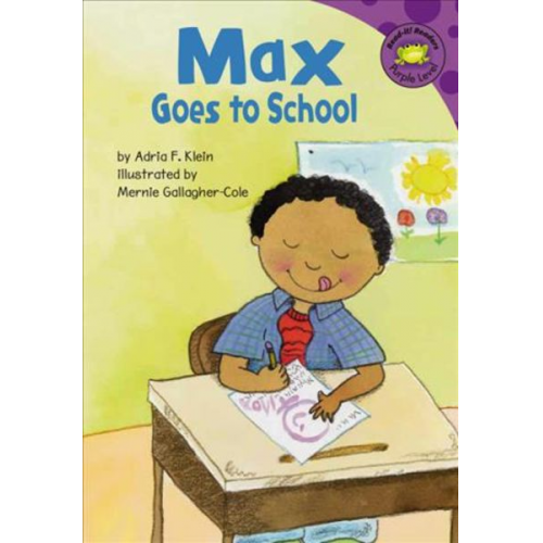 Adria F. Klein - Max Goes to School