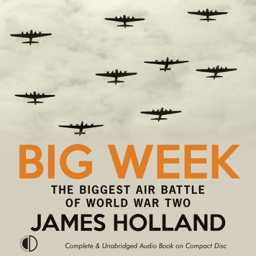 James Holland - Big Week