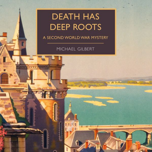 Michael Gilbert - Death Has Deep Roots