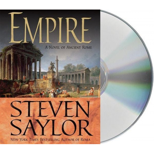 Steven Saylor - Empire: The Novel of Imperial Rome